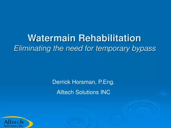 watermain rehabilitation eliminating the need for temporary bypass