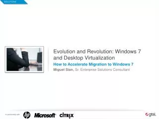Evolution and Revolution: Windows 7 and Desktop Virtualization
