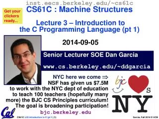 Senior Lecturer SOE Dan Garcia cs.berkeley/~ddgarcia