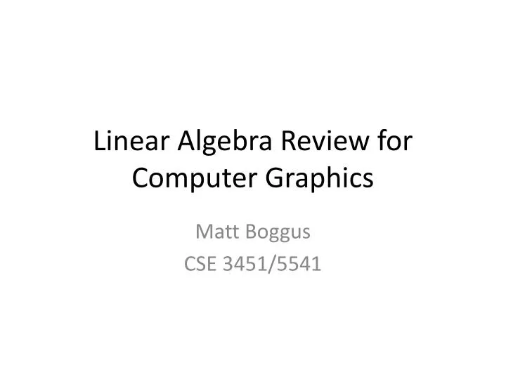 linear algebra review for computer graphics
