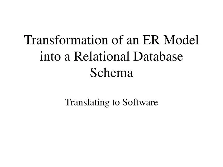 transformation of an er model into a relational database schema