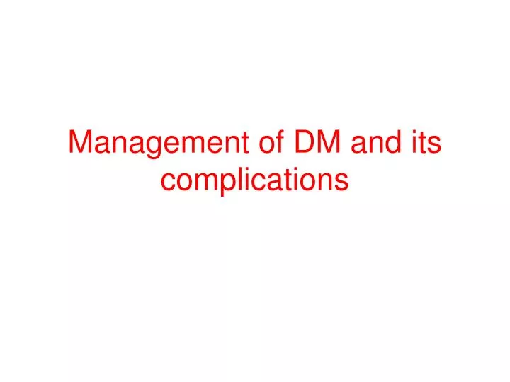 management of dm and its complications