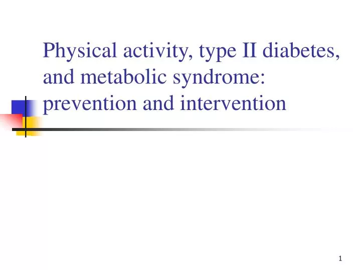 physical activity type ii diabetes and metabolic syndrome prevention and intervention