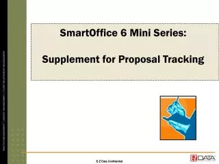 SmartOffice 6 Mini Series: Supplement for Proposal Tracking