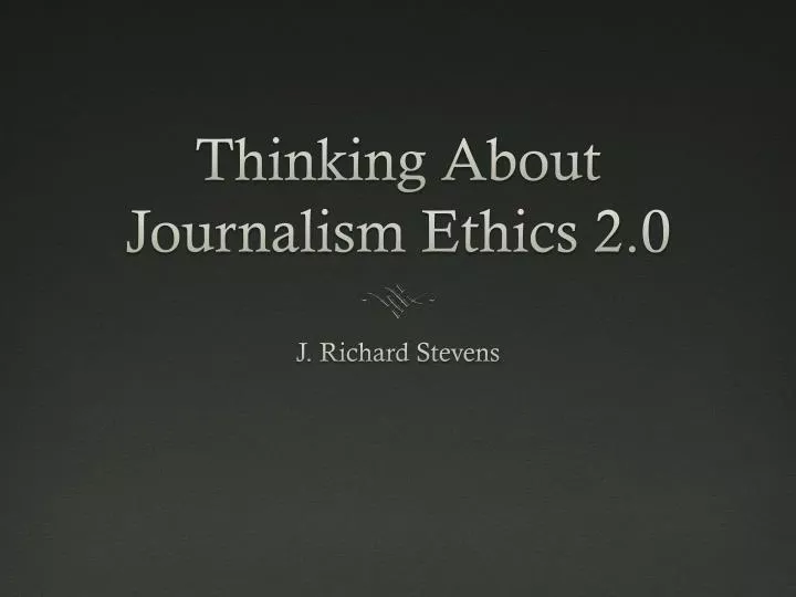 thinking about journalism ethics 2 0