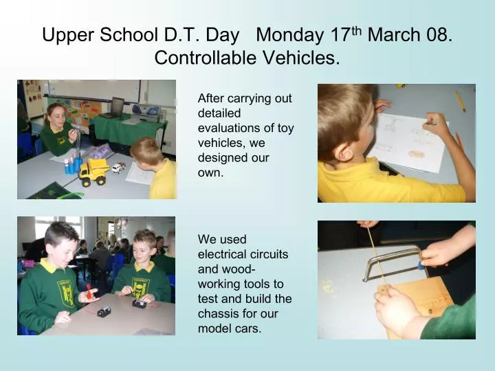 upper school d t day monday 17 th march 08 controllable vehicles