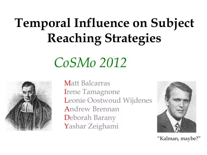 temporal influence on subject reaching strategies