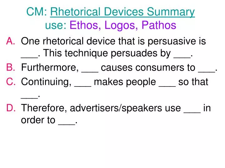 cm rhetorical devices summary use ethos logos pathos