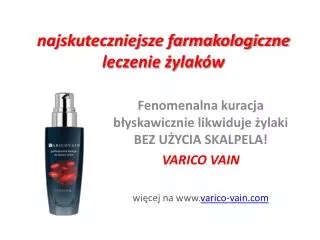 najskuteczniejsze leczenie żylaków - Varico Vain