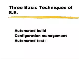 Three Basic Techniques of S.E.