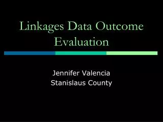 Linkages Data Outcome Evaluation