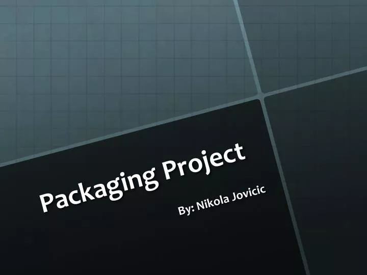 packaging project