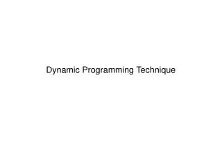 Dynamic Programming Technique