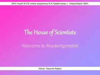 The House of Scientists