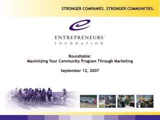 Roundtable: Maximizing Your Community Program Through Marketing September 12, 2007