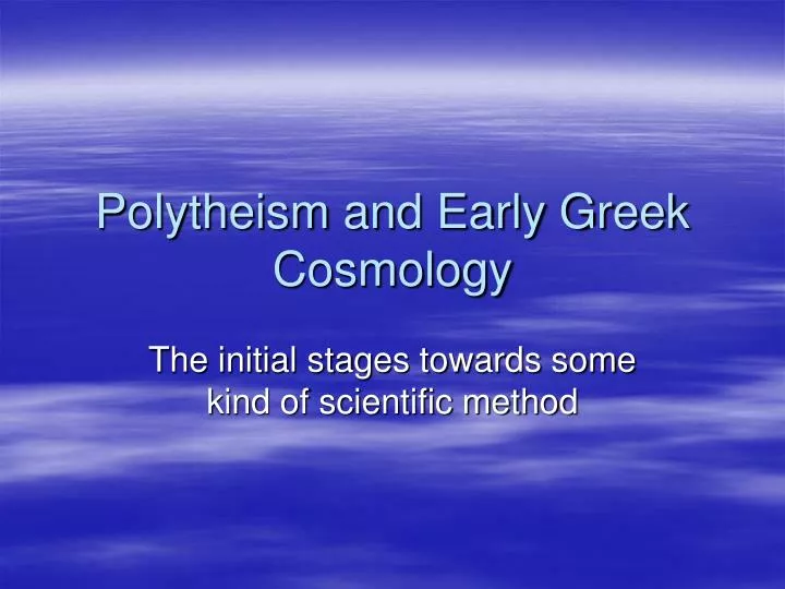 polytheism and early greek cosmology