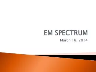 EM SPECTRUM