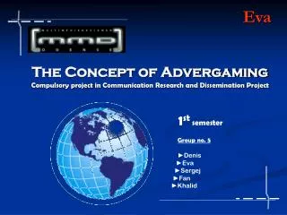 The Concept of Advergaming Compulsory project in Communication Research and Dissemination Project