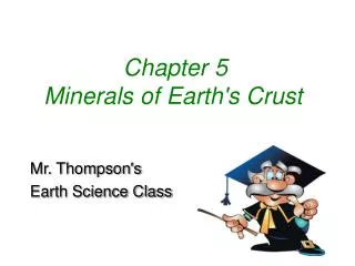 Chapter 5 Minerals of Earth's Crust