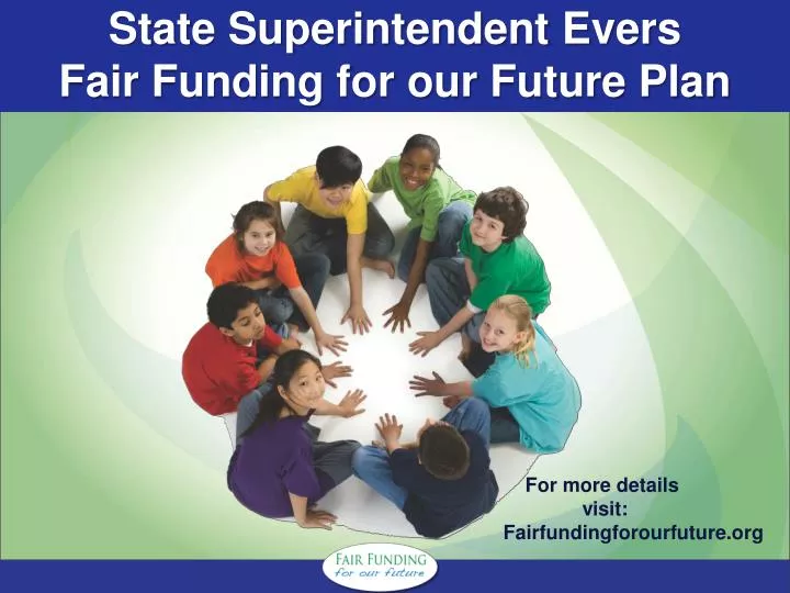 state superintendent evers fair funding for our future plan