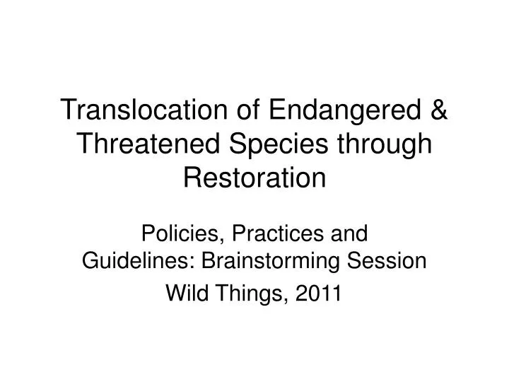 translocation of endangered threatened species through restoration