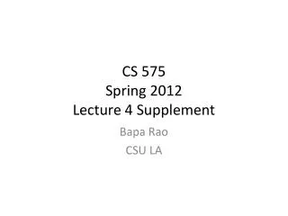 CS 575 Spring 2012 Lecture 4 Supplement