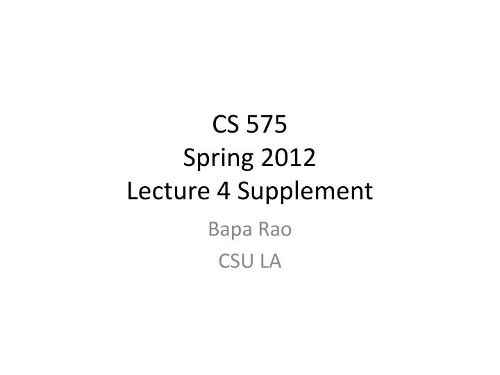 cs 575 spring 2012 lecture 4 supplement