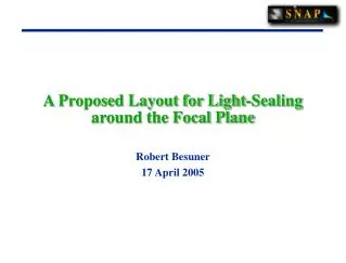 A Proposed Layout for Light-Sealing around the Focal Plane