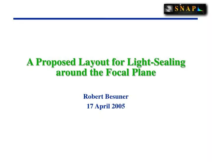 a proposed layout for light sealing around the focal plane