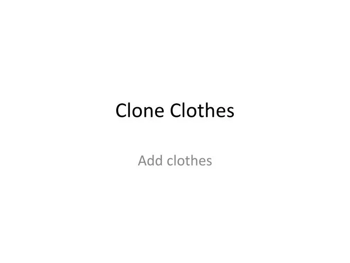 clone clothes