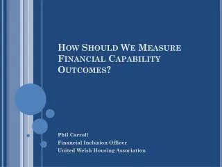 How Should We Measure Financial Capability Outcomes?