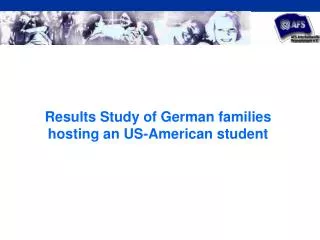 Results Study of German families hosting an US-American student