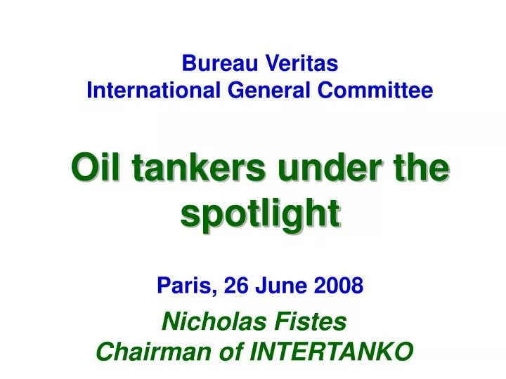 bureau veritas international general committee oil tankers under the spotlight paris 26 june 2008