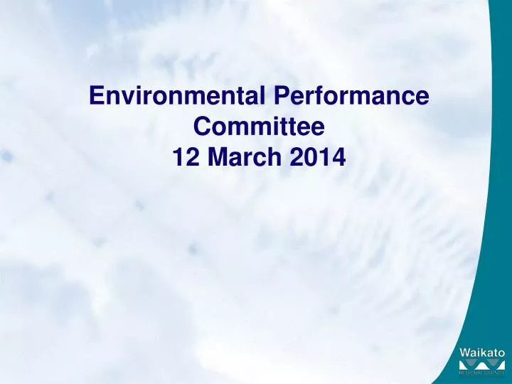 environmental performance committee 12 march 2014