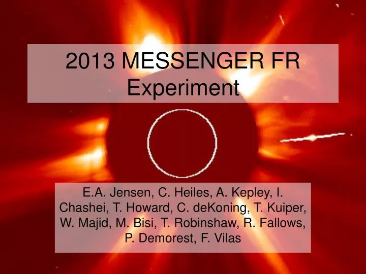 2013 messenger fr experiment