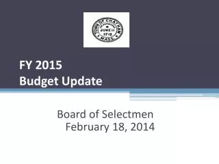 FY 2015 Budget Update