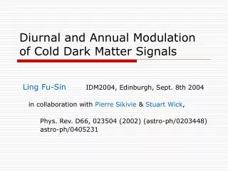 Diurnal and Annual Modulation of Cold Dark Matter Signals