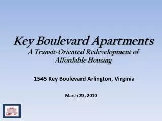 Key Boulevard Apartments A Transit-Oriented Redevelopment of Affordable Housing