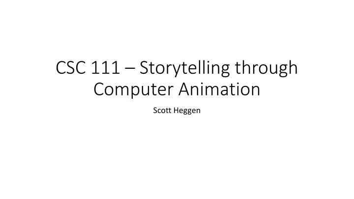 csc 111 storytelling through computer animation