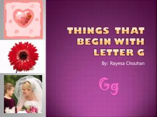 Things that begin with letter G