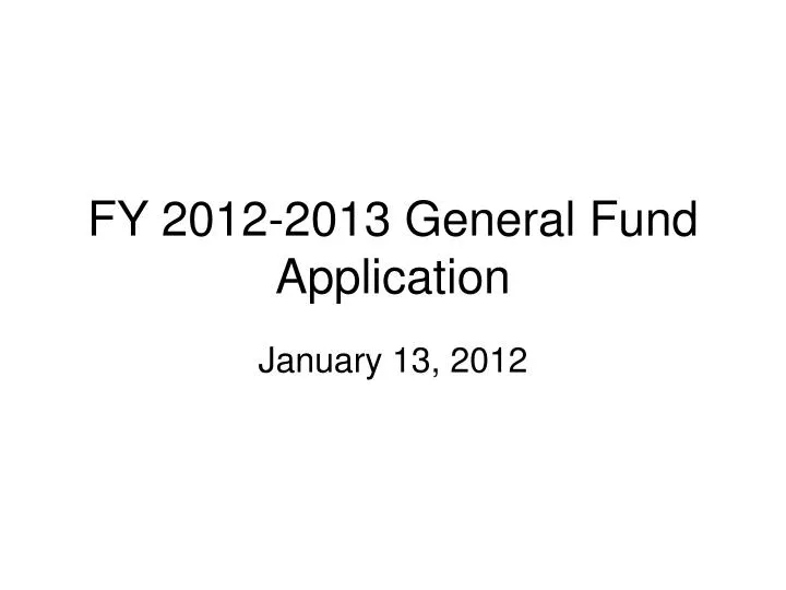 fy 2012 2013 general fund application
