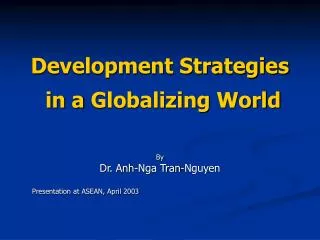 Development Strategies in a Globalizing World