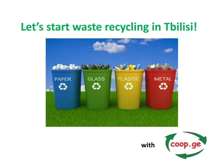 let s start waste recycling in tbilisi