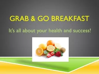 Grab &amp; Go Breakfast
