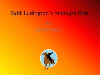 Sybil Ludington`s midnight Ride