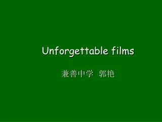 Unforgettable films ???? ??