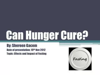 Can Hunger Cure?