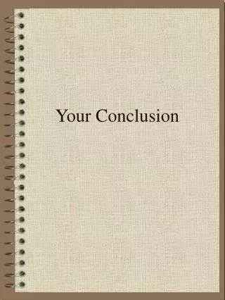 Your Conclusion