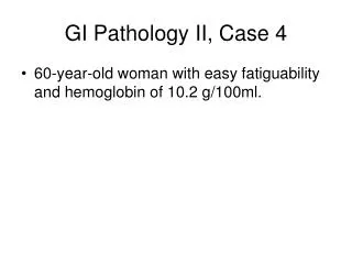 GI Pathology II, Case 4