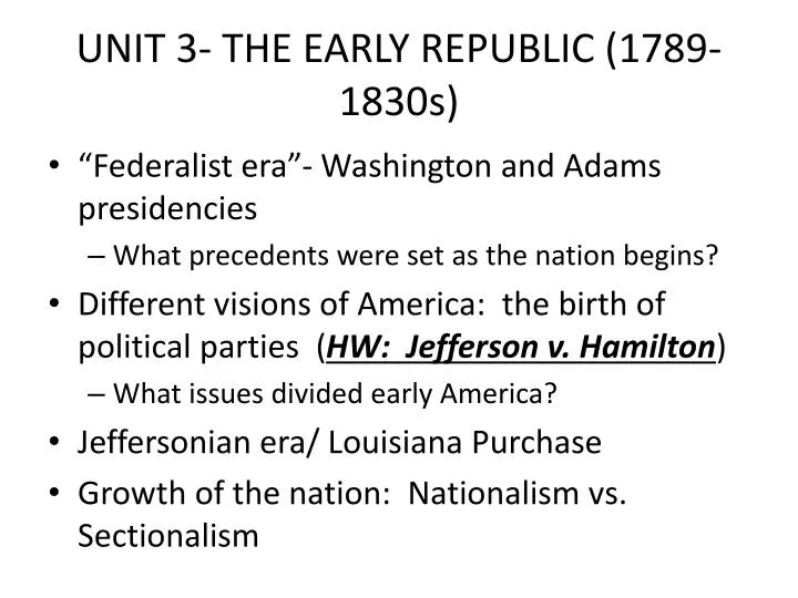 unit 3 the early republic 1789 1830s